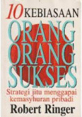10 Kebiasaan Orang Orang Sukses: strategi jitu menggapai kemasyuran pribadi