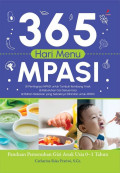 365 Hari Menu MPASI: panduan pemenuhan gizi anak usia 0-1 tahun