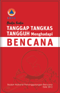 Buku Saku Tanggap Tangkas Tangguh Menghadapi Bencana Ed.2012