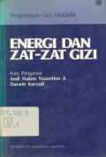 Pengetahuan Gizi Mutakhir: Energi dan Zat-zat Gizi