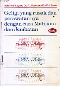 Geligi Yang Rusak dan Perawatannya Dengan Cara Mahkota dan Jembatan