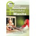 Memahami Kesehatan Reproduksi Wanita 2