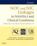 NOC and NIC Linkages to NANDA-I and Clinical Conditions: supporting critical reasoning and quality care