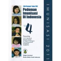Edisi keempat tahun 2011 Pedoman Imunisasi di Indonesia
