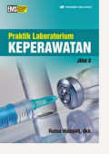 Praktik Laboratorium Keperawatan : Jilid Dua