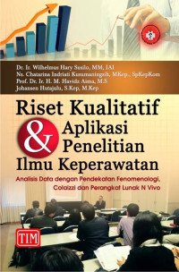 Riset Kualitatif & aplikasi Penelitian Ilmu Keperawatan