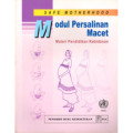 Safe Motherhood, Modul Persalinan Macet