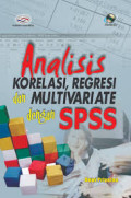 Analisis Korelasi, Regresi dan Multivariative dengan SPSS