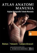 Atlas Anatomi Manusia: kajian fotografik tubuh manusia