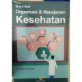 Buku Ajar Organisasi & Manajemen Kesehatan