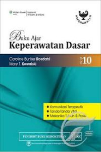 Buku Ajar Keperawatan Dasar: komunikasi terapeutik, tanda-tanda vital, mekanika tubuh & posisi