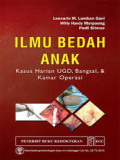Ilmu Bedah Anak: kasus harian UGD, bangsal, & kamar operasi