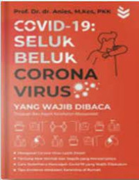 Covid-19: Seluk Beluk Corona Virus