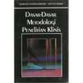 Dasar - dasar Metodologi Penelitian Klinis