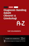 Diagnosis Banding dalam Obsteti & Ginekologi A-Z