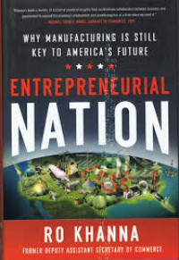 Entrepreneurial Nation: why manufacturing is key to america's future