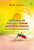 Epidemiologi Penyakit Demam Berdarah Dengue: pengantar bagi mahasiswa dan praktisi kesehatan