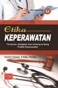 Etika Keperawatan: peraturan, kebijakan dan Undang-undang praktik keperawatan