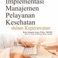 Buku Ajar Implementasi Manajemen Pelayanan Kesehatandalam Keperawatan
