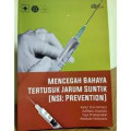 Mencegah Bahaya Tertusuk Jarum Suntik ( NSI: Prevention )