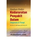 Panduan Praktis Kedaruratan Penyakit Dalam: diagnosis & terapi