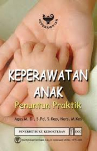 Keperawatan Anak: penuntun praktik