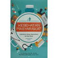 Kesehatan Masyarakat: implementasi, konsep, skenario kasus dan dasar hukum