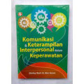 Komunikasi & Keterampilan Interpersonal dalam Keperawatan