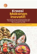 Kreasi Makanan Inovatif: ide kreatif untuk kewirausahaan gizi, penanganan penyakit degeneratif dan masalah gizi lain