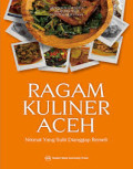Ragam Kuliner Aceh: nikmat yang sulit dianggap remeh