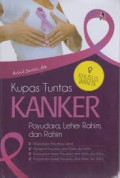 Kupas Tuntas Kanker Payudara, Leher Rahim & Rahim