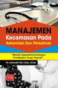Manajemen Kecemasan pada Kehamilan dan Persalinan: metode hynobirthing dengan pendekatan terapi kognitif