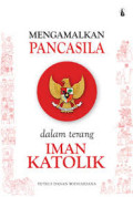 Mengamalkan Pancasila dalam Terang Iman Katolik