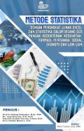 Metode Statistika dengan Perangkat Lunak Excel dan Statistika dalam Bidang Gizi, Pangan, Kedokteran, Kesehatan, Farmasi, Pertanian, Sosial, Ekonomi dan lain lain