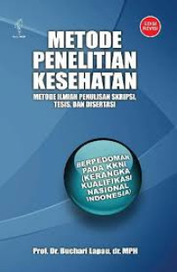 Metode Penelitian Kesehatan: metode ilmiah penulisan skripsi, tesis dan disertasi