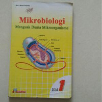 Mikrobiologi: menguak dunia mikroorganisme jilid 1