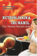 Nutrisi Janin & Ibu Hamil: cara membuat otak janin cerdas