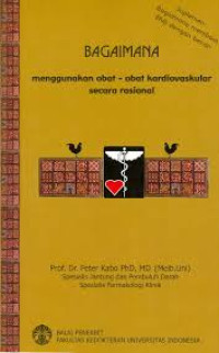 Bagaimana Menggunakan Obat0obat Kardiovaskular secara Rasional