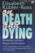 On Death and Dying: kematian sebagai bagian kehidupan