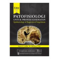 Patofisiologi untuk Profesi Kesehatan: epidemiologi, diagnosis, pengobatan