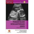 Pemantauan Kesejahteraan Janin (ultrasonografi & kardiotokografi): pendekatan biofisika dan elektronika