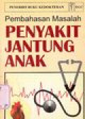 Pembahasan Masalah Penyakit Jantung Anak