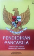 Pendidikan Pancasila: memanusiakan manusia menjadi lebih manusiawi