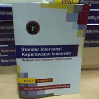 Standar Intervensi Keperawatan Indonesia: definisi dan tindakan keperawatan