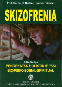 Skizofrenia: Pendekatan Holisyik (BPSS) Bio Psiko Sosial_ Spiritual