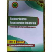 Standar Luaran Keperawatan Indoensia: definisi dan kriteria hasil keperawatan