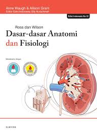 Dasar-dasar anatomi dan Fisiologi Ross dan Wilson