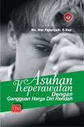 Asuhan Keperawatan dengan Gangguan Harga Diri Rendah: strategi pelaksanaan HDR, menarik diri, halusinasi dan resiko tinggi prilaku kekerasan