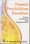 Desain Pendidikan Karakter: konsepsi dan aplikasinya dalam lembaga pendidikan