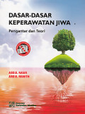 Dasar-Dasar Keperawatan Jiwa: pengantar dan teori